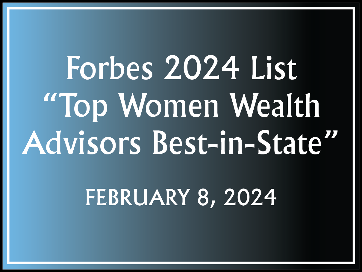 Read more about the article Forbes “Top Women Wealth Advisors Best-in-State”